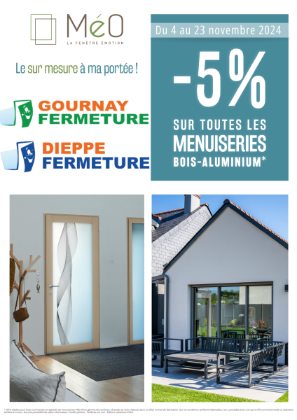PROMO GOURNAY DIEPPE FERMETURE MEO MENUISERIES BOIS-ALU